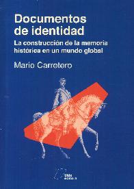Documentos de identidad. La construccin de la memoria histrica en un mundo global
