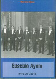 Eusebio Ayala ante su Patria