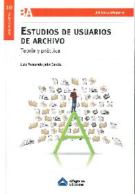 Estudios de usuarios de archivo. Teor�a y pr�ctica