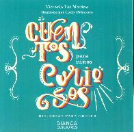 Cuentos para nios curiosos. Historias para crecer