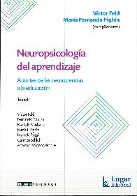 Neuropsicologa del aprendizaje. TOMO 2 Aportes de las neurociencias a la educacin