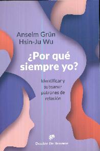 Por qu siempre yo? Identificar y subsanar patrones de relacin