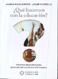 � Qu� hacemos con la educaci�n ?