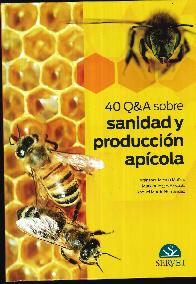40 Q&A sobre sanidad y produccin apcola