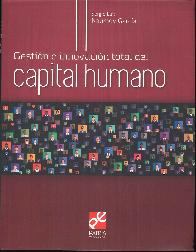 Gesti�n e innovaci�n total del capital humano