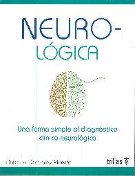 Neuro L�gica. Una forma simple al diagn�stico cl�nico neurol�gico