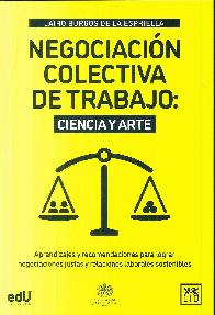 Negociacin colectiva de trabajo: Ciencia y Arte  