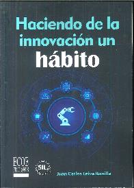 Haciendo de la innovacin un hbito