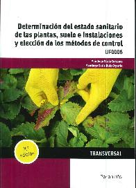 Determinacin del estado sanitario de las plantas, suelo e instalaciones y eleccin de los mtodos