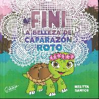 Fini La Belleza del Caparazn Roto