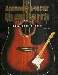 Aprende a tocar Guitarra guia paso a paso