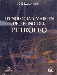 Tecnologa y margen de refino del Petrleo