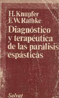 Diagnostico y terapeutica de las paralisis espasticas