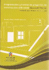 Programaci�n y control de proyectos de construcci�n utilizando Microsoft Project