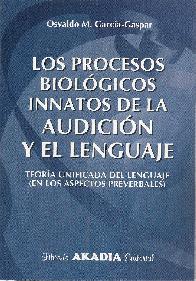 Los procesos biol�gicos innatos de la audici�n y el lenguaje