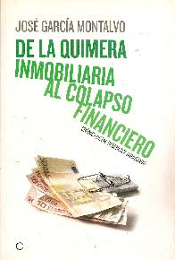 De la quimera inmobiliaria al colapso financiero