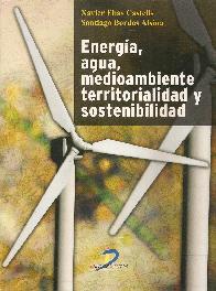 Energ�a, agua, medioambiente territorialidad y sostenidad