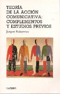 Teor�a de la acci�n comunicativa:complementos y estudios previos