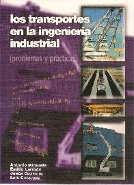 Los transporte en la ingeniera industrial (problemas y prcticas)