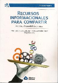 Recursos Informaciones para compartir.Acceso,disponibilidad y uso.