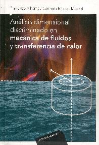 An�lisis dimensional discriminado en mec�nica de fluidos y transferencia de calor