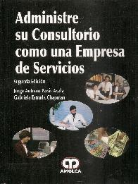 Administre su Consultorio como una Empresa de Servicios