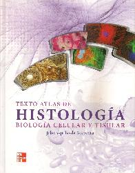 Texto y Atlas de Histolog�a Biolog�a Celular y Tisular
