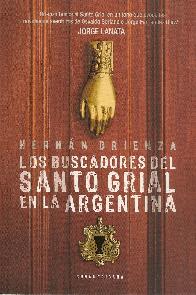 Los buscadores del Santo Grial en la Argentina