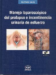 Manejo laparosc�pico del prolapso e incontinencia urinaria de esfuerzo