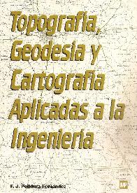 Topograf�a, geodesia y cartograf�a aplicadas a la ingenier�a