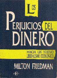 Los perjuicios del dinero hacia un nuevo liberalismo econ�mico