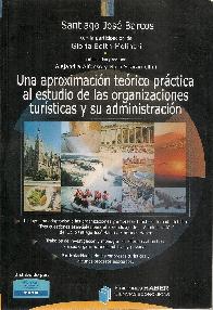 Una aproximaci�n te�rico pr�ctica al estudio de las organizaciones tur�sticas y su admninstacci�n