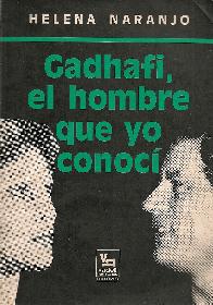 Gadhafi, el hombre que yo conoci