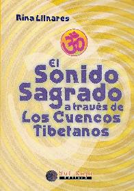 El sonido sagrado a traves de los Cuencos Tibetanos