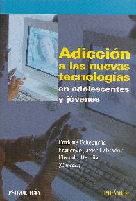 Adiccin a las nuevas tecnologas en adolescentes y jvenes