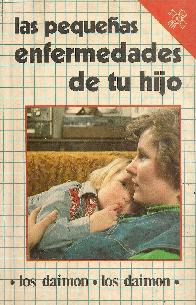 Las peque�as enfermedades de tu hijo