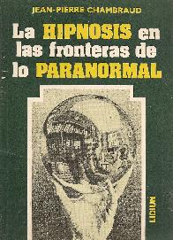 La hipnosis en las fronteras de lo paranormal