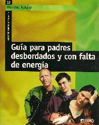 Guia para padres desbordados y con falta de energia
