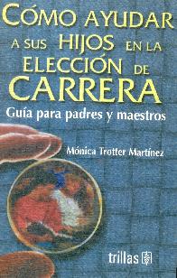 Como ayudar a sus hijos en la eleccion de carrera
