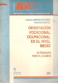 Orientacion vocacional ocupacional en el nivel medio : actividades para el alumno