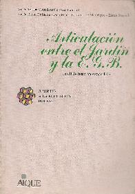Articulacion entre el jardin y la EGB La alfabetizacion extendida aportes a la educacion inicial