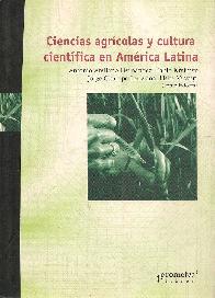 Ciencias Agricolas y Cultura Cientifica en America Latina