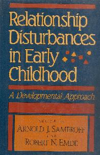 Relationship Disturbance in Early childhood