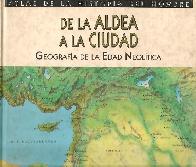De la aldea a la ciudad : (atlas de la historia del hombre)