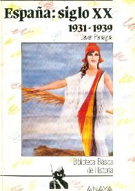 Espa�a del siglo X X : 1931-1939
