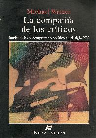 La compa�ia de los criticos, intelecturales y compromiso politico en el siglo xx