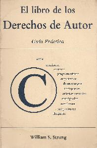 Libro de los derechos de autor, El : guia practica