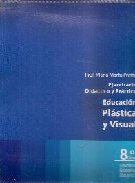 Educaci�n Pl�stica y Visual 8� Grado Educaci�n Escolar B�sica 2TS