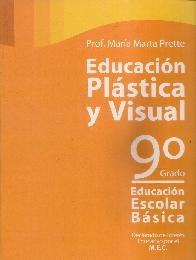 Educaci�n Pl�stica y Visual 9� Grado Educaci�n Escolar B�sica 2TS