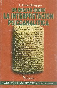 Un ensayo sobre La Interpretacion Psicoanalitica